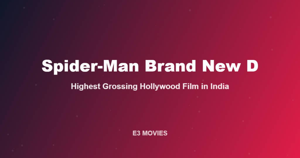 Spider-Man Brand New Day Box Office: Tom Holland Film Becomes Highest-Grossing Hollywood Movie in India